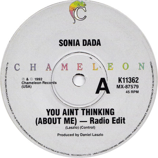 Sonia Dada : You Ain't Thinkin' (About Me) (7", Single)