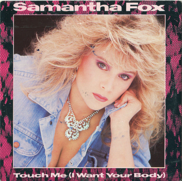 Samantha Fox : Touch Me (I Want Your Body) (7", Single)