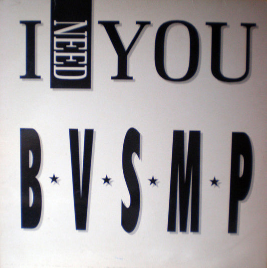B.V.S.M.P. : I Need You (12")