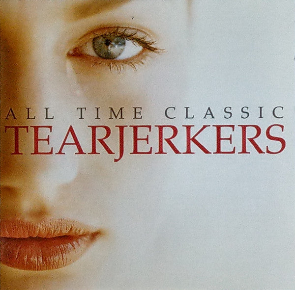 Various : All Time Classic Tearjerkers (2xCD, Comp)