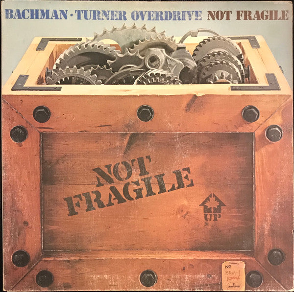 Bachman-Turner Overdrive : Not Fragile (LP, Album, Gat)