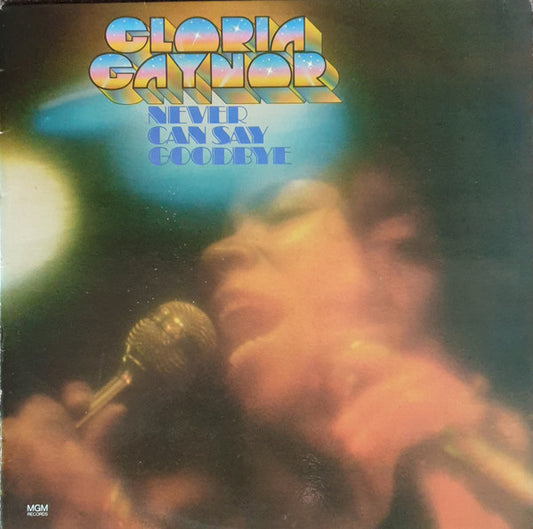 Gloria Gaynor : Never Can Say Goodbye (LP, P/Mixed)