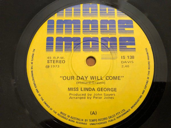 Linda George : Our Day Will Come (7", Single)