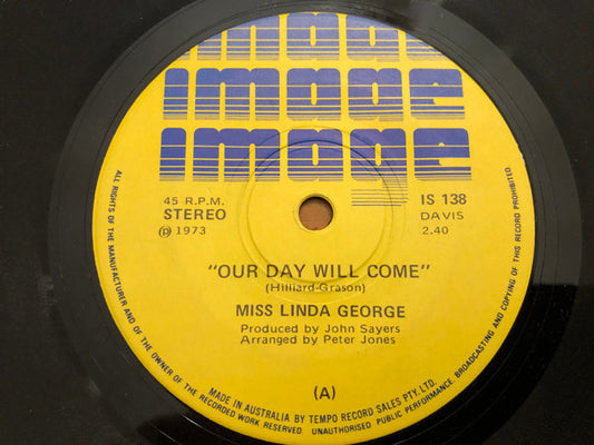 Linda George : Our Day Will Come (7", Single)