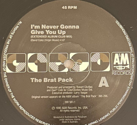 The Brat Pack : I'm Never Gonna Give You Up (12")