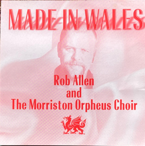 Rob Allen (36) And The Morriston Orpheus Choir : Made In Wales (CD)