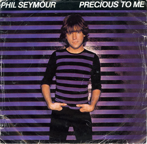 Phil Seymour : Precious To Me (7", Single)