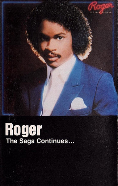 Roger Troutman : The Saga Continues... (Cass, Album)