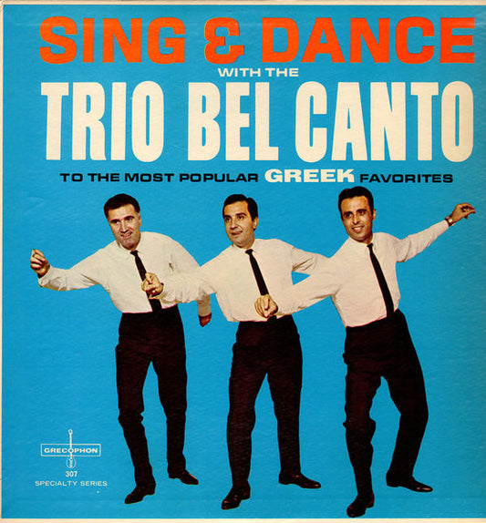 Trio Bel Canto : Sing & Dance To The Most Popular Greek Favorites (LP, Comp, Mono)