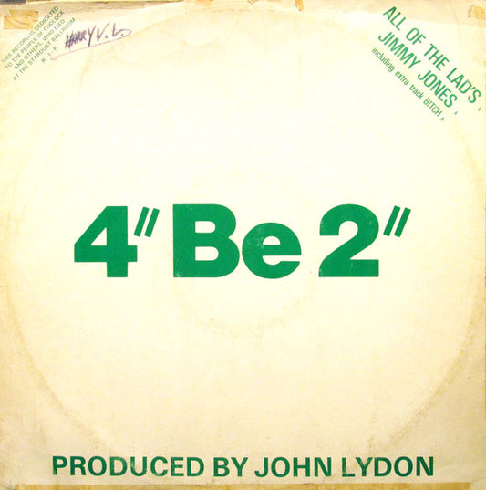 4" Be 2" : All Of The Lads (12")