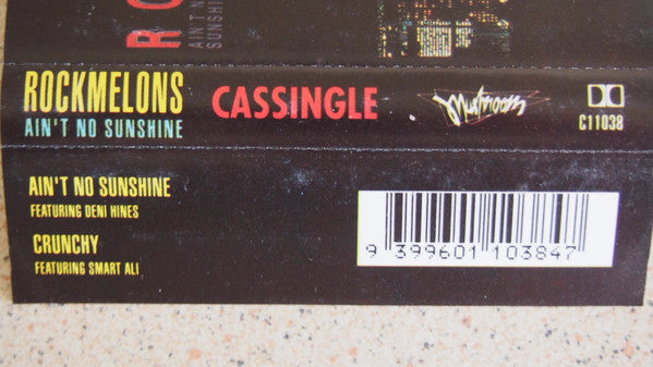 The Rockmelons : Ain't No Sunshine / Crunchy (Cass, Single)