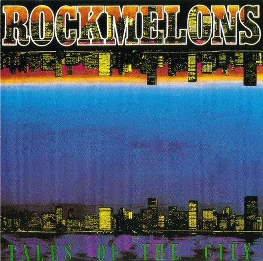 The Rockmelons : Tales Of The City (CD, Album)
