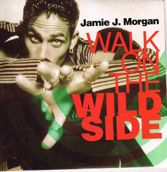 Jamie J. Morgan : Walk On The Wild Side (7", Single)
